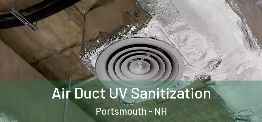  Air Duct UV Sanitization Portsmouth - NH