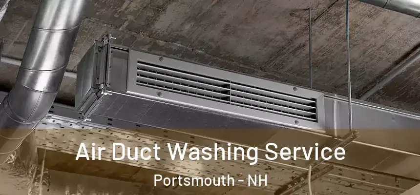  Air Duct Washing Service Portsmouth - NH
