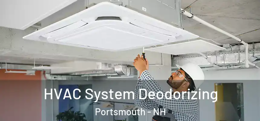  HVAC System Deodorizing Portsmouth - NH