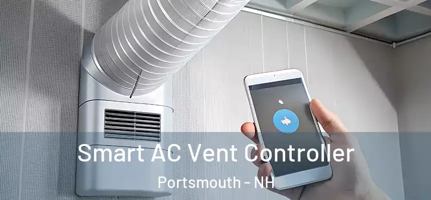  Smart AC Vent Controller Portsmouth - NH